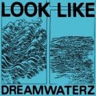 Look Like - Dreamwaterz