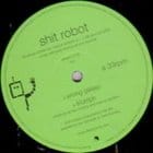 Shit Robot - Wrong Galaxy / Triumph