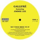 Gallifre - Set Your Mind To It (ft Jimmie Lee)