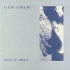 O Yuki Conjugate - Scene In Mirage