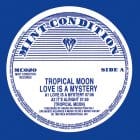 Tropical Moon - Love Is A Mystery