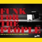 Various Artists - Funk for the People (Rare 45s From The Archives Of Robert Perlman)