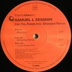 Samuel L Session - Can You Relate/ Shinedoe Rmx