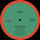 Lola - Wax The Van