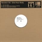 Random XS - Give Your Body