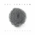 Epi Centrum - Excrescence