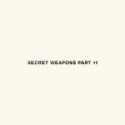 Various Artists - Secret Weapons Part 11