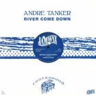 Andre Tanker - River Come Down