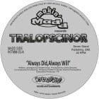 Tralopscinor - Always Did, Always Will / Shadow (Standing In The Corner) 