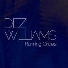 Dez Williams - Running Circles