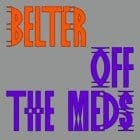 Off The Meds - Belters (Joy O. Remix)