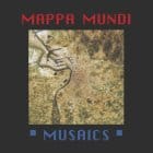 Mappa Mundi - Musaics 