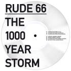 Rude 66 - The 1000 Year Storm