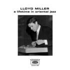 Lloyd Milller - A Lifetime in Oriental Jazz