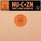 NU C ZN - That's How Lovers Be (Drivetrain, Nail & Scott Grooves mixes)