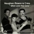 Vaughan Mason & Crew feat Ben Epps aka Raze - When Love Has Gone