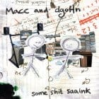 Macc and dgoHn - Some Shit Saaink