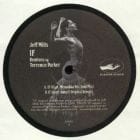 Jeff Mills - If (Remixes by Terrence Parker)