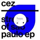 Cez - Streets Of Sao Paulo EP