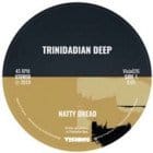 Trinidadian Deep - Natty Dread/ Electric Boogie