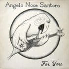 Angelo Noce Santoro - For You