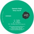 Santonio Echols - Thirty Two EP