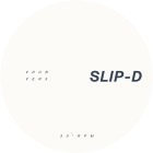 Slip-D - Versions