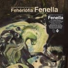 Fenella - Fenella - Inspired By The Marcel Jankovics Film Fehérlófia