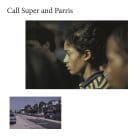 Call Super and Parris  - CANUFEELTHESUNONYRBACK 