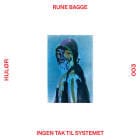 Rune Bagge - Ingen Tak Til Systemet