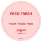 Fred Fresh - Feelin Mighty Fresh