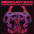 Mercury 200  - Fundamental Relationship (Umwelt, UVB remixes)