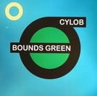 Cylob - Bounds Green, Parts 1 and 2