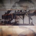 DJ Slip - The Machines Will Know Who You Are