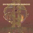 Butch Sundance and Joone - Dystopian Disco (Volume 1)