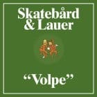 Skatebard & Lauer - Volpe