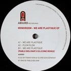 Monoroom - We Are Plastique