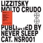 Lizzitsky - Molto Crudo