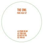 The Owl - Pure Heat EP