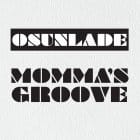 Osunlade - Momma's Groove