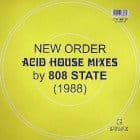 New Order - Acid House Mixes by 808 State (1988)