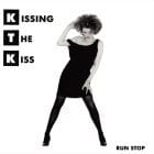 Kissing The Kiss - Run Stop