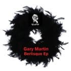 Gary Martin  - Berlisque EP