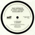 Dan Ghenacia & Chris Carrier - Vocalized EP