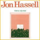 Jon Hassell - Vernal Equinox