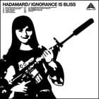 Hadamard - Ignorance is Bliss