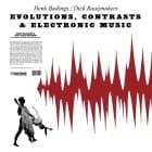 Henk Badings / Dick Raaijmakers - Evolutions, Contrasts & Electronic Music