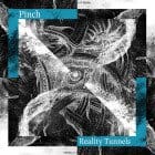 Pinch - Reality Tunnels