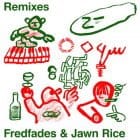 Fredfades & Jawn Rice - Remixes