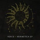 Von D - Hermetica